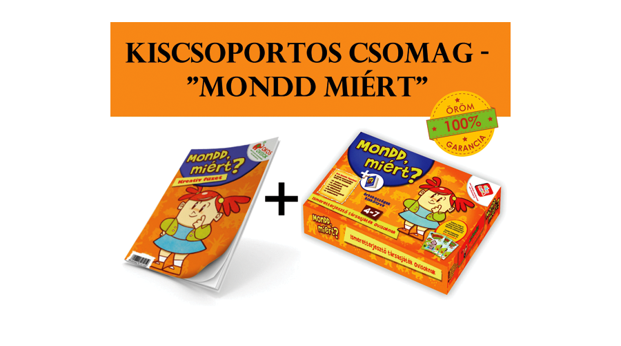 Kiscsoportos csomag Mondd, miért? Kiscsoportos csomag Mondd, miért?